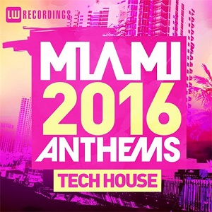 VA - Miami 2016 Anthems: Tech House (2016) MP3 [320 kbps 